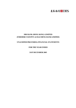 Dbs Bank (Hong Kong) Limited (Formerly Known As Dao Heng Bank Limited) Unaudited Pro Forma Financial Statements for the Year