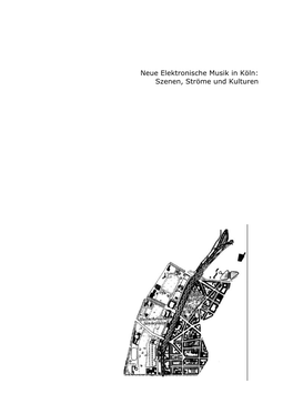Neue Elektronische Musik in Köln: Szenen, Ströme Und Kulturen