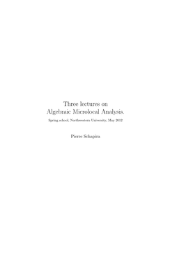 Three Lectures on Algebraic Microlocal Analysis