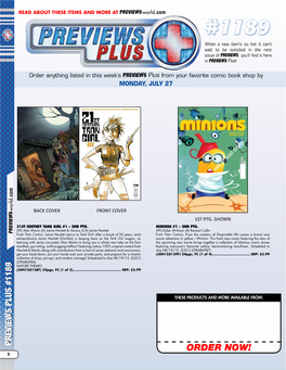 PREVIEWS PLUS #1189 ORDER NOW! 1 2 PREVIEWS PLUS #1189 Previewsworld.Com (JUN158141E) SC, 200Pgs,B&W (STK685302) (C:1-0-1) NOTE:Available Worldwide