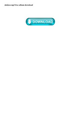 Dokken Mp3 Free Album Download Dokken Mp3 Free Album Download