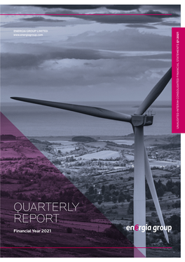 QUARTERLY REPORT Financial Year 2021 Energia Group Limited Unaudited Interim Consolidated Financial Statements Q1 2021