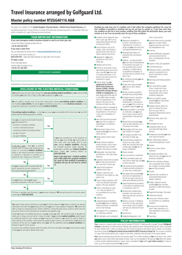 Travel Insurance Arranged by Golfguard Ltd. Master Policy Number RTZGG40116 A&B