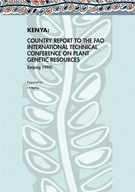 KENYA: COUNTRY REPORT to the FAO INTERNATIONAL TECHNICAL CONFERENCE on PLANT GENETIC RESOURCES (Leipzig 1996)
