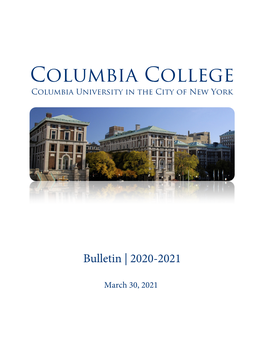 Columbia College Bulletin 2020-2021 03/29/21