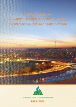 District Heating – Towards the Country’S Energy Supply Independence and Clean Environment