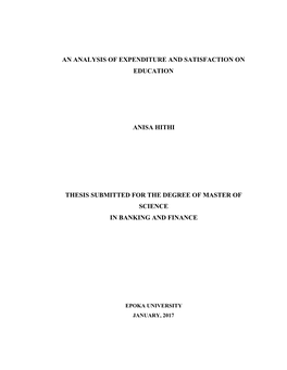 An Analysis of Expenditure and Satisfaction on Education Anisa Hithi Thesis Submitted for the Degree of Master of Science In