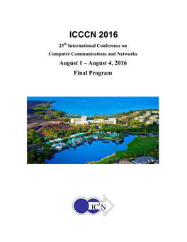 ICCCN 2016 25Th International Conference on Computer Communications and Networks August 1 – August 4, 2016 Final Program