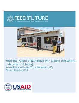 Feed the Future Mozambique Agricultural Innovations Activity (FTF Inova) Is a Five-Year Market Systems Development (MSD) Activity That Began in February 2017