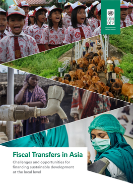 Fiscal Transfers in Asia Challenges and Opportunities for Financing Sustainable Development at the Local Level