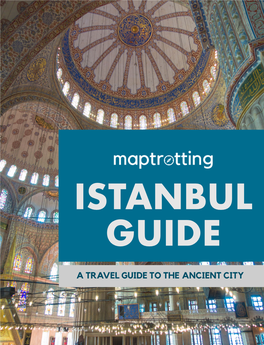 A Travel Guide to the Ancient City Istanbul City Guide