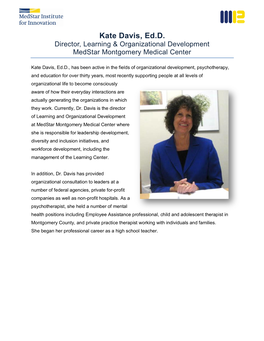 Kate Davis, Ed.D. Director, Learning & Organizational Development Medstar Montgomery Medical Center