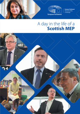 A Day in the Life of a Scottish MEP the EP Is a Unique Example of Multi-National and Multi-Lingual Democracy at Work