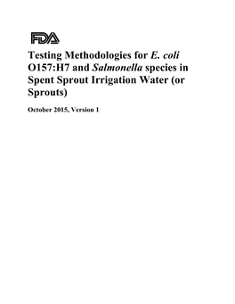 Testing Methodologies for E. Coli O157:H7 and Salmonella Species in Spent Sprout Irrigation Water (Or Sprouts)