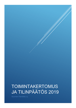 TOIMINTAKERTOMUS JA TILINPÄÄTÖS 2019 Suomen Painiliitto Ry TOIMINTAKERTOMUS JA TILINPÄÄTÖS 2019
