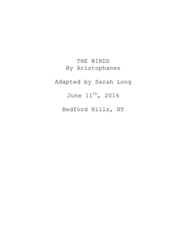 THE BIRDS by Aristophanes Adapted by Sarah Long June 11Th, 2016