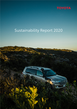 Sustainability Report 2020 Toyota Sustainability Report 2020 | 1 Contents About Toyota Australia