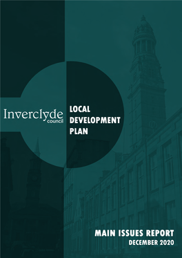 Main Issues Report Is the First Stage in the Preparation of a New Local Development Plan for the Inverclyde Council Area