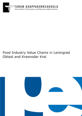Food Industry Value Chains in Leningrad Oblast and Krasnodar Krai FOOD INDUSTRY VALUE CHAINS in LENINGRAD OBLAST and KRASNODAR KRAI Executive Summary