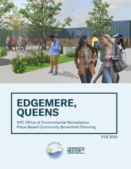 EDGEMERE, QUEENS NYC Office of Environmental Remediation Place-Based Community Brownfield Planning