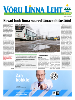 Kevad Toob Linna Suured Tänavaehitustööd Võru Linnavalitsuse, Se Mugava Ja Soodsa Kaugkütte Tarbimiseks