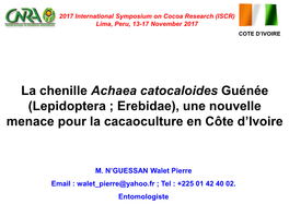 La Chenille Achaea Catocaloides Guénée (Lepidoptera ; Erebidae), Une Nouvelle Menace Pour La Cacaoculture En Côte D’Ivoire