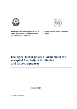 Ecological Terror Policy of Armenia in the Occupied Azerbaijani Territories and Its Consequences