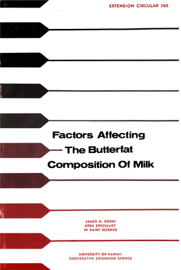 FACTORS AFFECTING the BUTTERFAT COMPOSITION of MILK James H