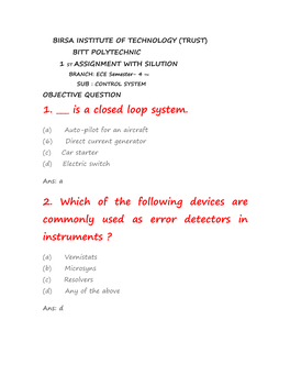 1. ___ Is a Closed Loop System. 2. Which of the Following Devices Are