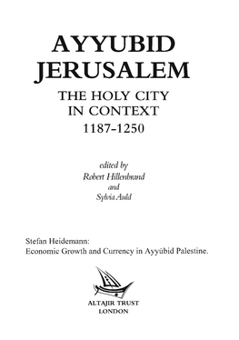 Ayyubid Jerusalem the Holy City in Context 1187-1250