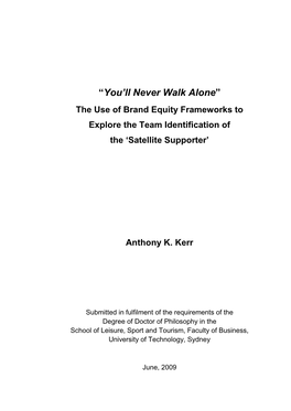 “You‟Ll Never Walk Alone” the Use of Brand Equity Frameworks to Explore the Team Identification of the „Satellite Supporter‟