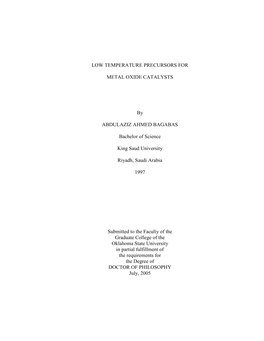 LOW TEMPERATURE PRECURSORS for METAL OXIDE CATALYSTS by ABDULAZIZ AHMED BAGABAS Bachelor of Science King Saud University Riyadh