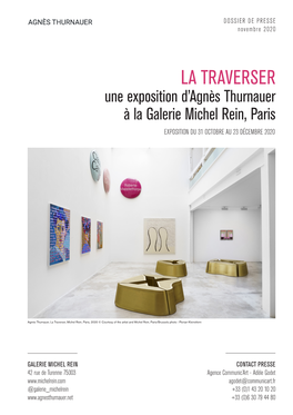 LA TRAVERSER Une Exposition D’Agnès Thurnauer À La Galerie Michel Rein, Paris EXPOSITION DU 31 OCTOBRE AU 23 DÉCEMBRE 2020