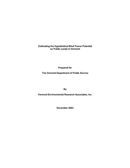 Estimating the Hypothetical Wind Power Potential on Public Lands in Vermont Prepared for the Vermont Department of Public Servi