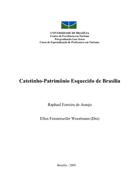 Catetinho-Patrimônio Esquecido De Brasília