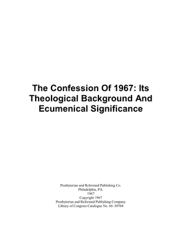 The Confession of 1967: Its Theological Background And