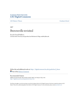 Brownsville Revisited Ricardo Purnell Malbrew Louisiana State University and Agricultural and Mechanical College, Rmalbr1@Lsu.Edu