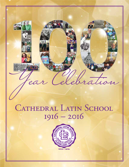 Cathedral Latin School 1916 – 2016