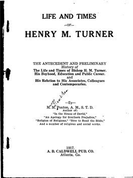 Life and Times of Henry M. Turner Lie in the Fact That We Compile the Facts Originated