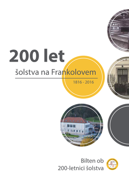 200 Let Šolstva Na Frankolovem 1816 - 2016