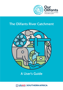 The Olifants River Catchment a User's Guide