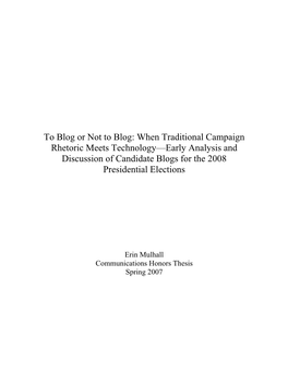 To Blog Or Not to Blog: When Traditional Campaign Rhetoric Meets Technology—Early Analysis and Discussion of Candidate Blogs for the 2008 Presidential Elections