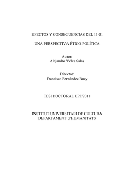 EFECTOS Y CONSECUENCIAS DEL 11-S. UNA PERSPECTIVA ÉTICO-POLÍTICA Autor: Alejandro Vélez Salas Director: Francisco Fernández