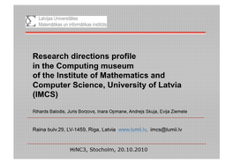 Research Directions Profile in the Computing Museum of the Institute of Mathematics and Computer Science, University of Latvia (IMCS)