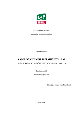 Valglinnastumine Jõelähtme Vallas Urban Sprawl in Jõelähtme Municipality