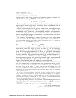 Integral Geometry and Radon Transforms, by Sigurdur Helgason, Springer, New York, 2010, Xiv+301 Pp., ISBN 978-1-4419-6054-2, Hardcover