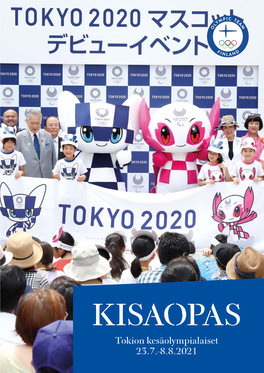 KISAOPAS Tokion Kesäolympialaiset 23.7.-8.8.2021 Olympiajoukkueen Pääyhteistyökumppanit