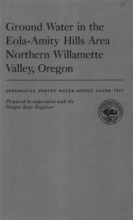 Ground Water in the Eola-Amity Hills Area Northern Willamette Valley, Oregon