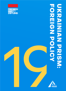 Ukrainian Prism: Foreign Policy Удк 327(477)»2019” (048.83)=111