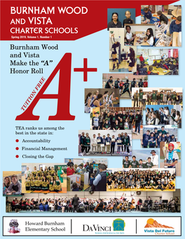 Burnham WOOD and Vista Charter Schools Spring 2019, Volume 1, Number 1 Burnham Wood and Vista Make the “A” Honor Roll +